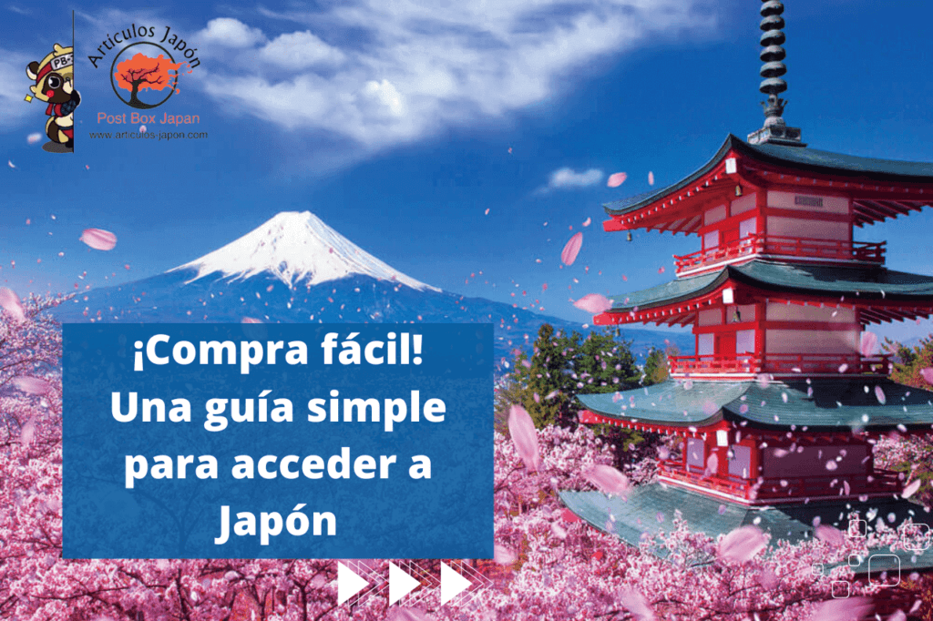 ¡Compra fácil! Una guía simple para acceder a Japón - Articulos Japan (Post Box Japan)